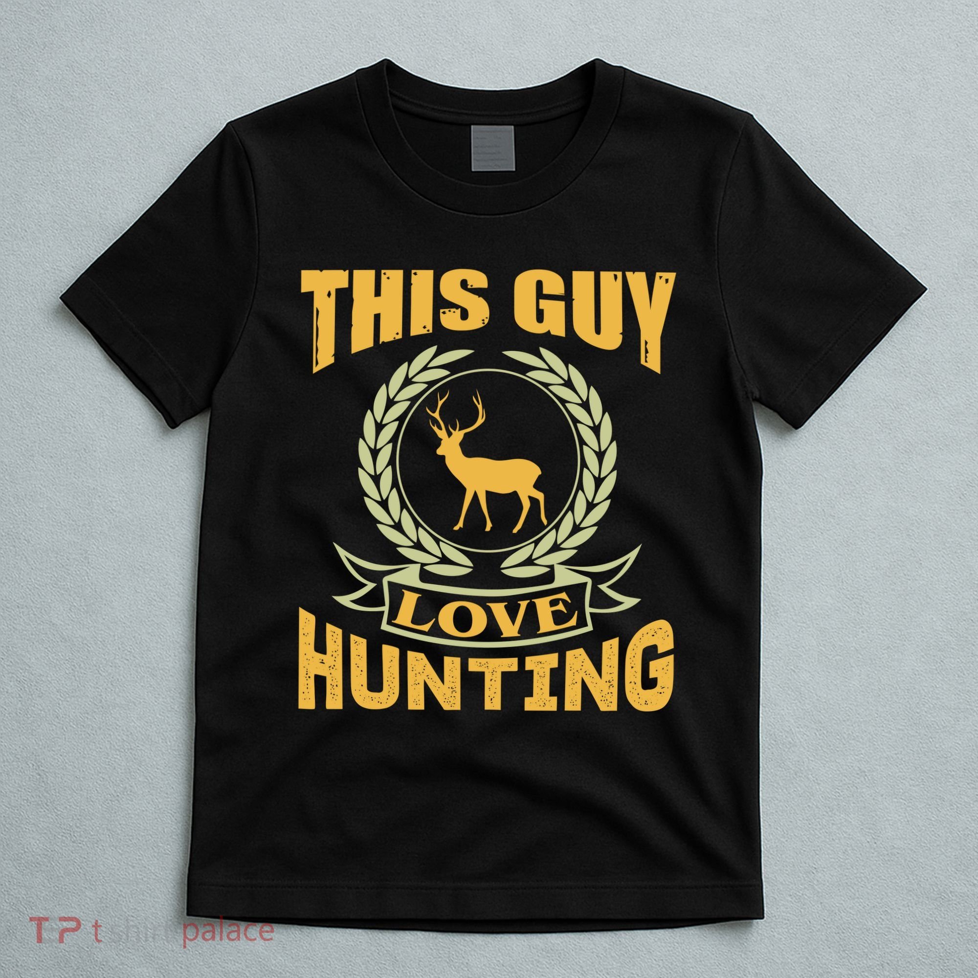 This Guy Love Hunting T-Shirt