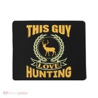 This Guy Love Hunting Mousepad thumb 0