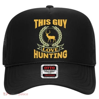 This Guy Love Hunting Hat