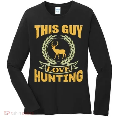 This Guy Love Hunting Women's Long Sleeve Shirt