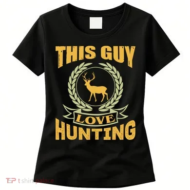 This Guy Love Hunting Women's T-Shirt