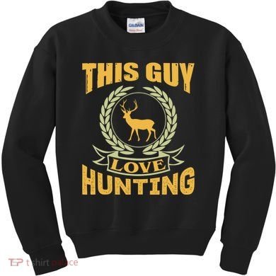 This Guy Love Hunting Kids Sweatshirt