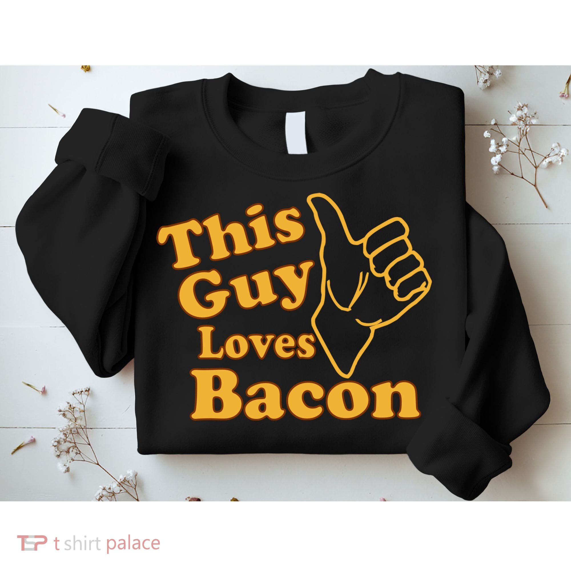 This Guy Loves Bacon Sweatshirt