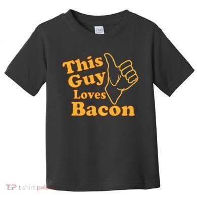 This Guy Loves Bacon Toddler T-Shirt