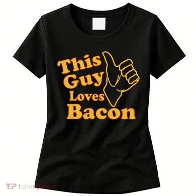 This Guy Loves Bacon Women's T-Shirt