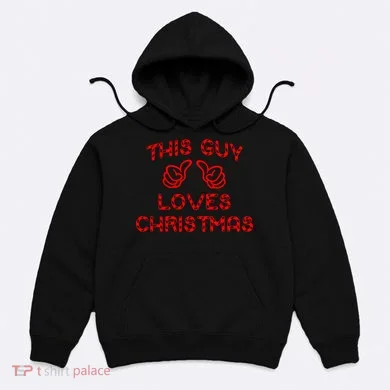 This Guy Loves Christmas Hoodie