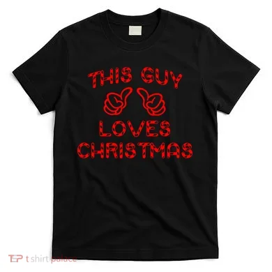 This Guy Loves Christmas T-Shirt