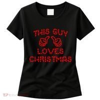 This Guy Loves Christmas Women's T-Shirt thumb 0