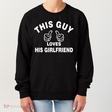 This Guy Loves His Girlfriend Women's Sweatshirt