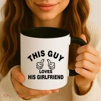 This Guy Loves His Girlfriend Coffee Mug thumb 3