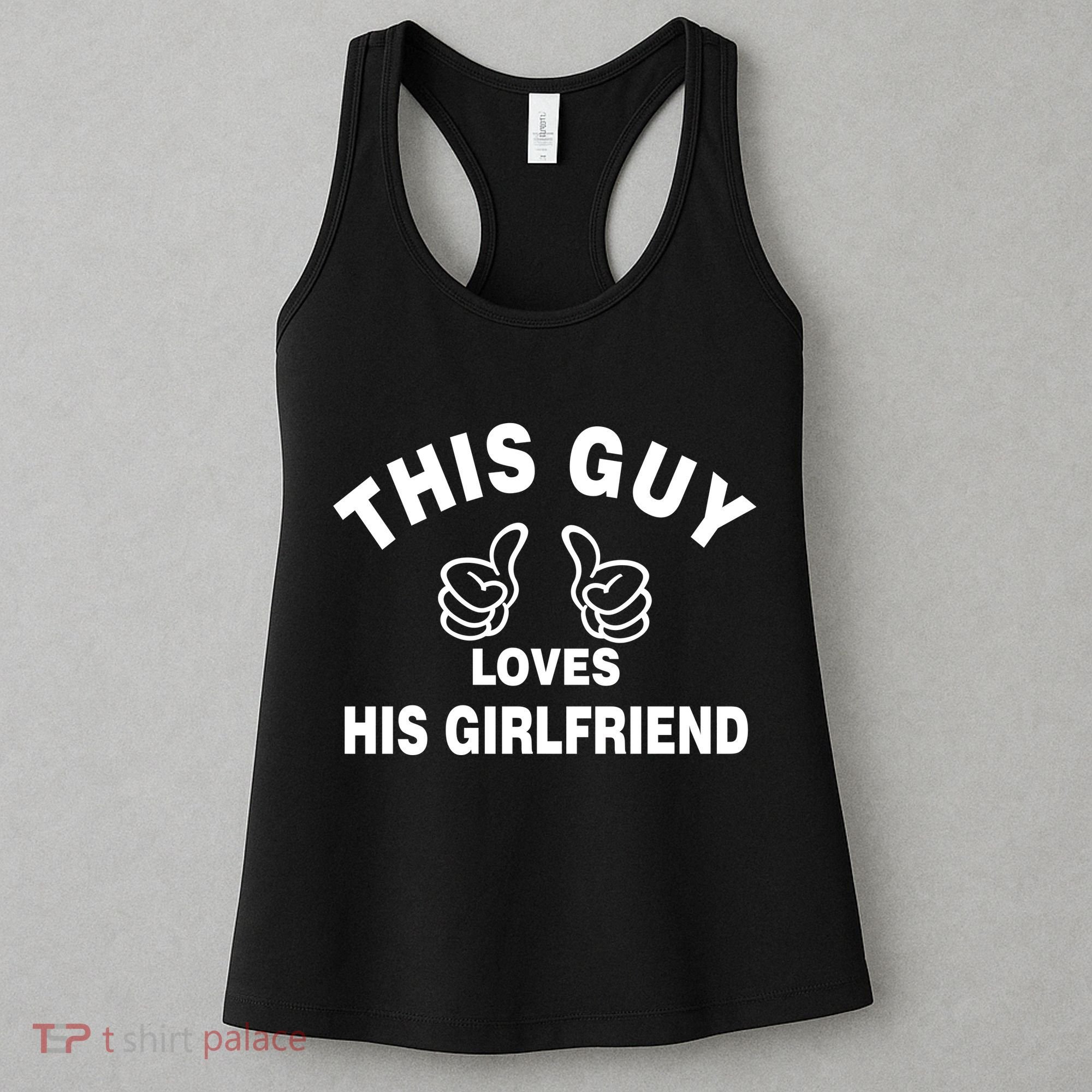 This Guy Loves His Girlfriend Women's Tank Top
