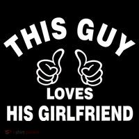 This Guy Loves His Girlfriend Women's T-Shirt thumb 6