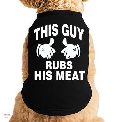 This Guy Rubs His Meat Doggie Tank