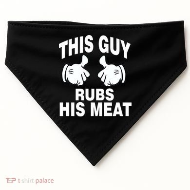 This Guy Rubs His Meat USA-Made Doggie Bandana