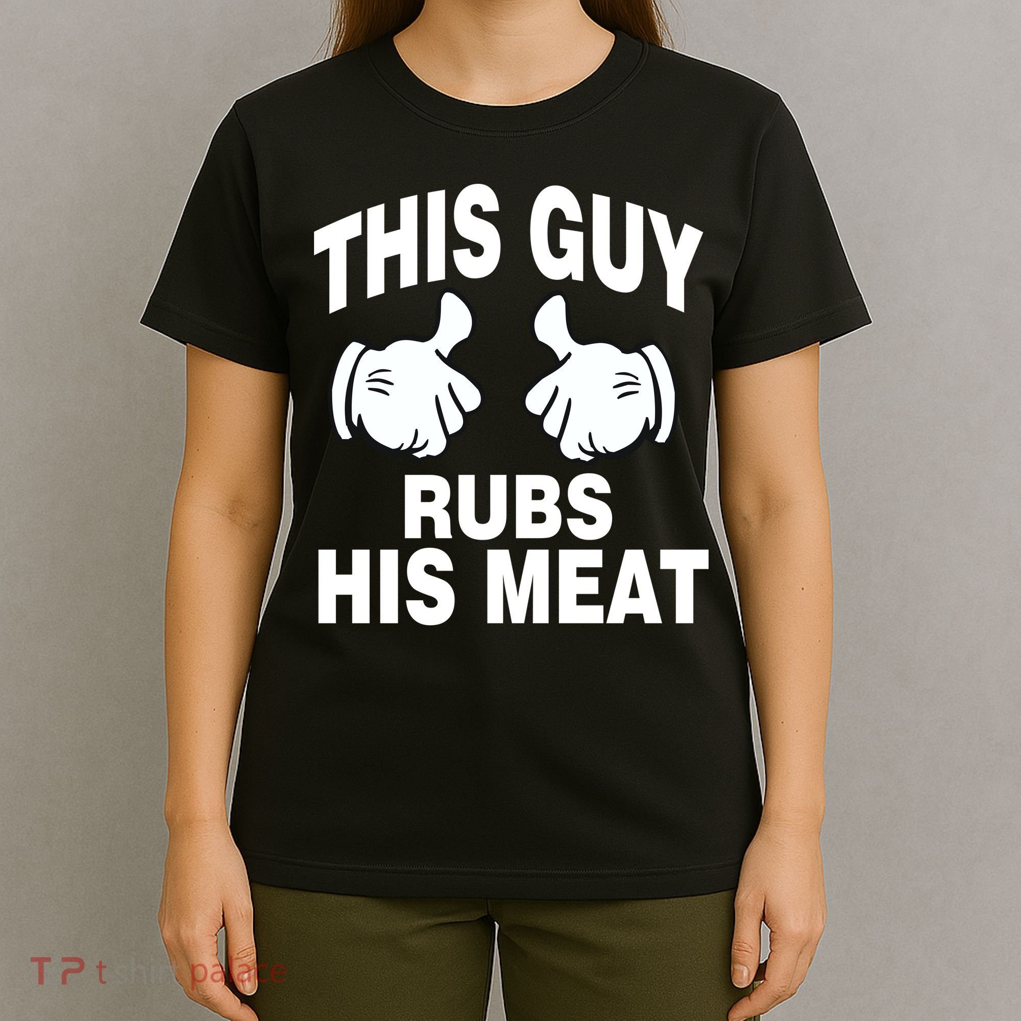 This Guy Rubs His Meat T-Shirt