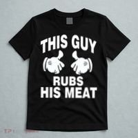 This Guy Rubs His Meat T-Shirt thumb 5