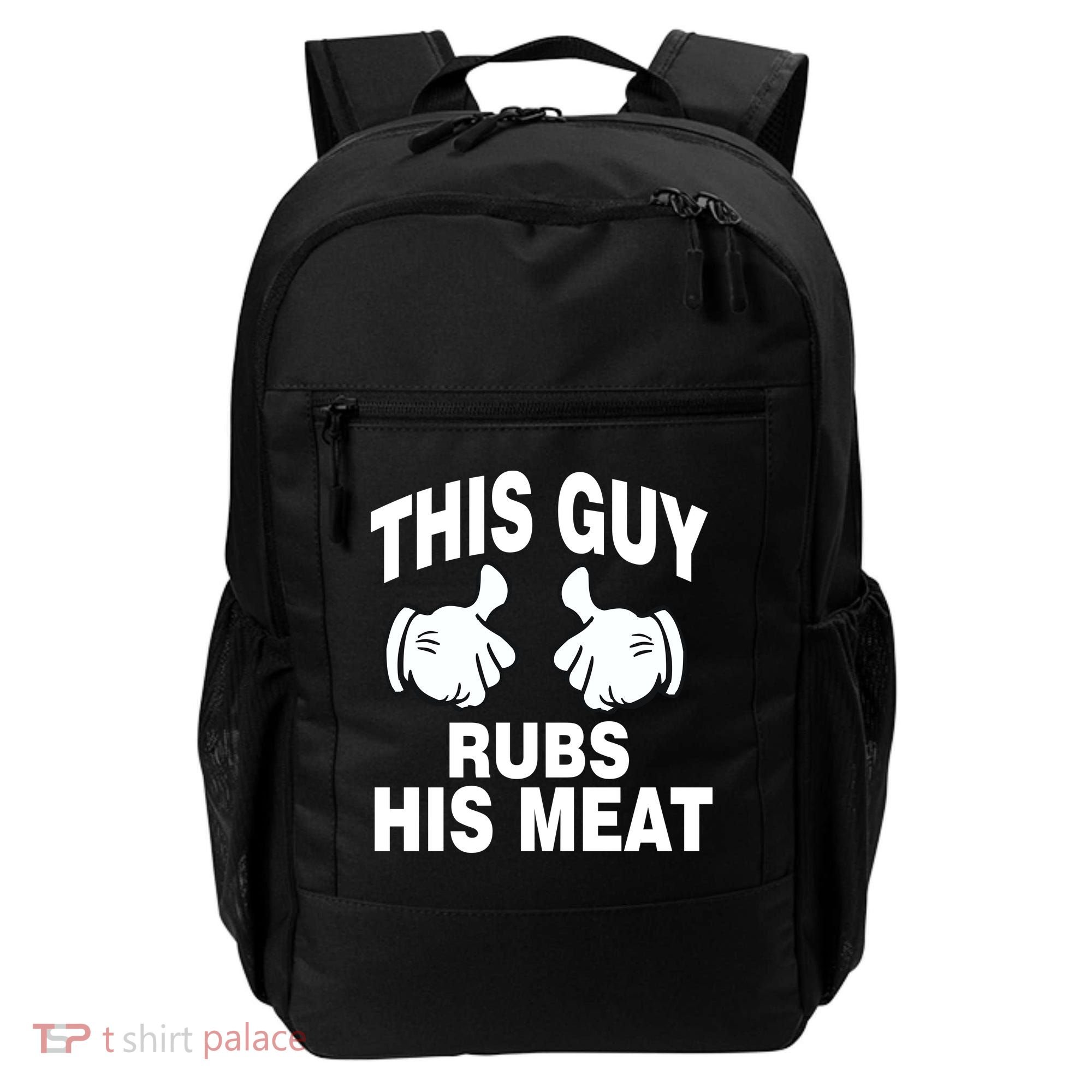 This Guy Rubs His Meat Backpack