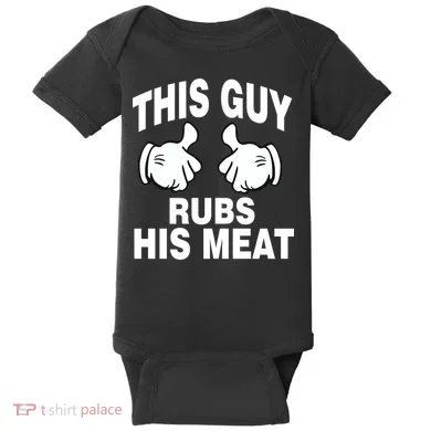 This Guy Rubs His Meat Baby Bodysuit
