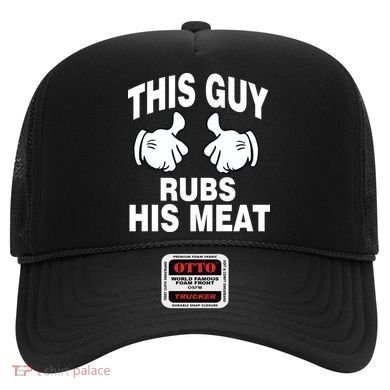 This Guy Rubs His Meat Hat