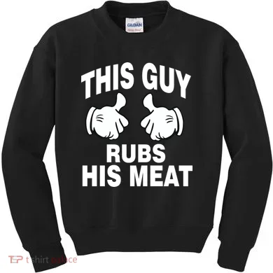 This Guy Rubs His Meat Kids Sweatshirt