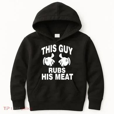 This Guy Rubs His Meat Kids Hoodie