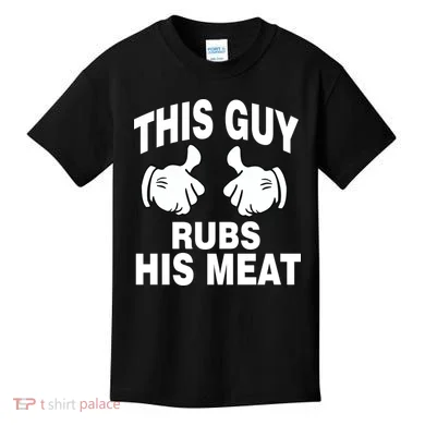 This Guy Rubs His Meat Kids T-Shirt