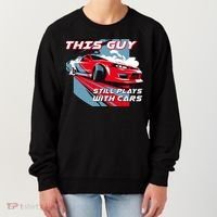 This Guy Still Plays With Cars Women's Sweatshirt thumb 0