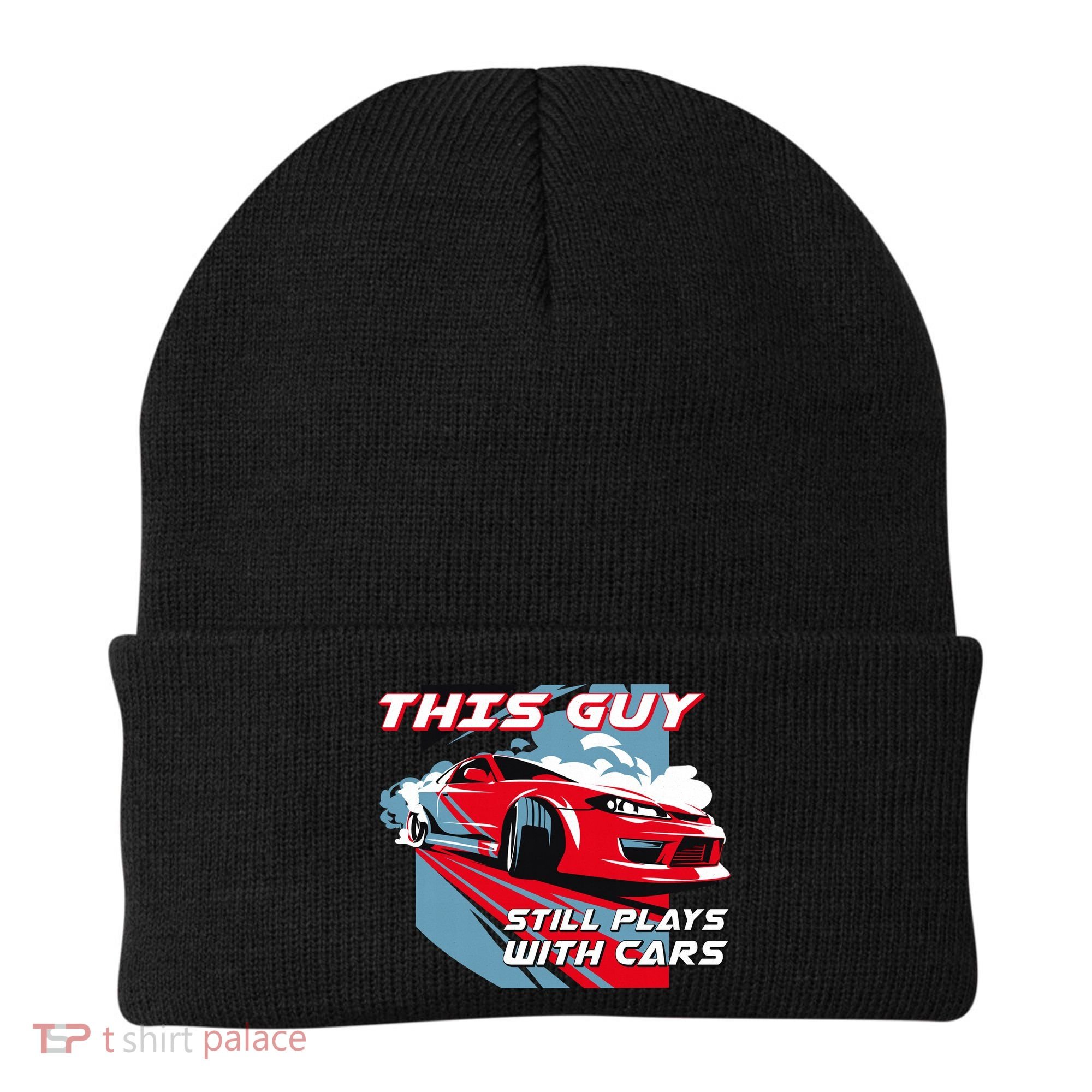 This Guy Still Plays With Cars Beanie