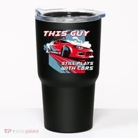 This Guy Still Plays With Cars Tumbler thumb 0