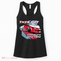 This Guy Still Plays With Cars Women's Tank Top thumb 0