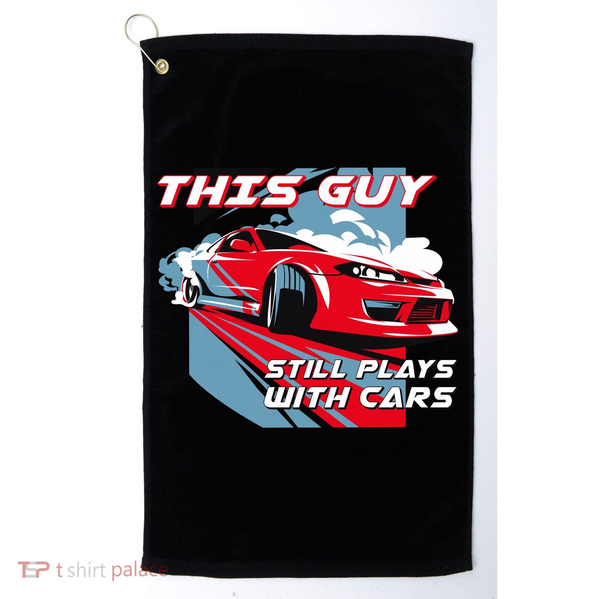 This Guy Still Plays With Cars Golf Towel