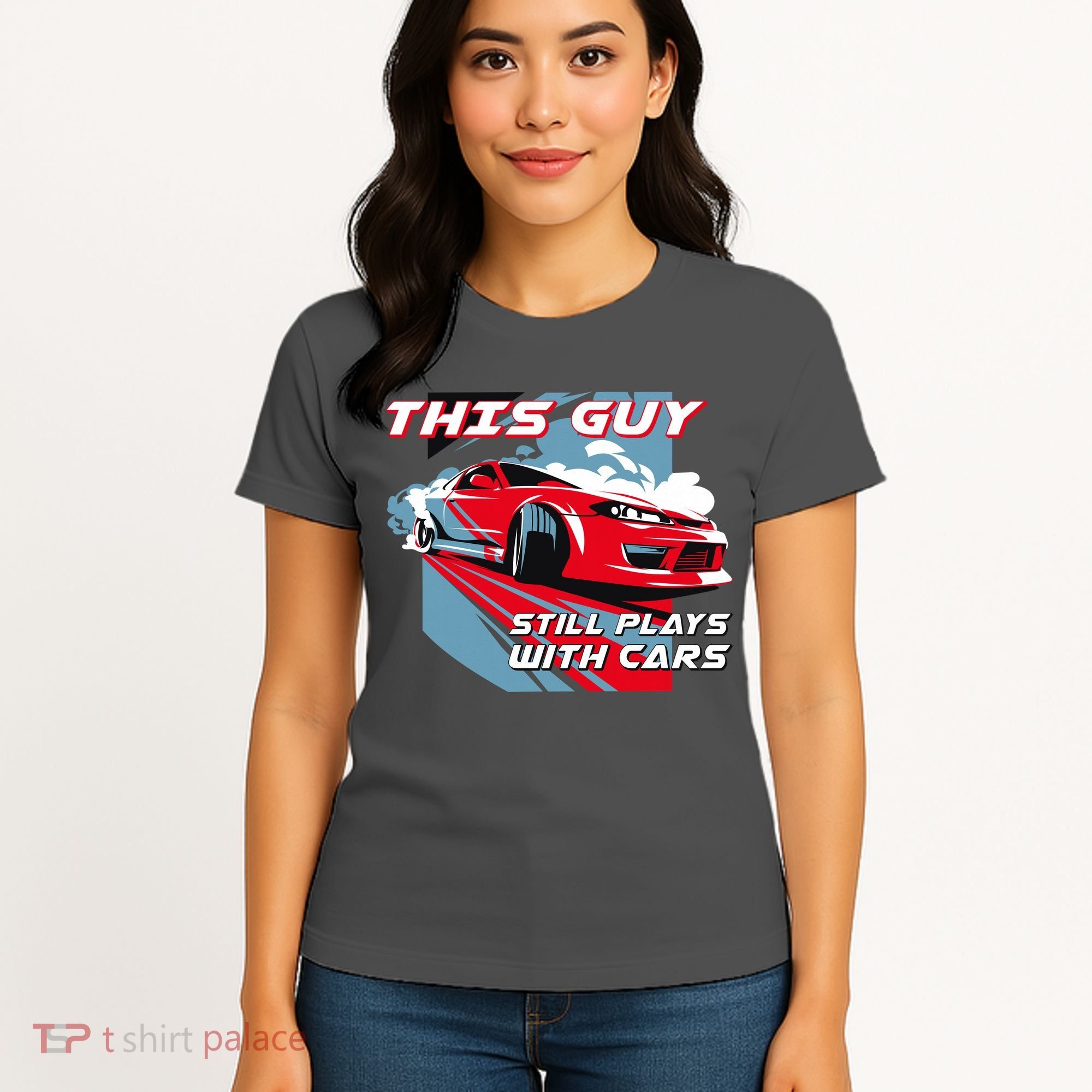 This Guy Still Plays With Cars Women's T-Shirt