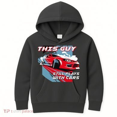 This Guy Still Plays With Cars Kids Hoodie