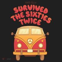 This Guy Survived The Sixties Twice Women's Sweatshirt thumb 2
