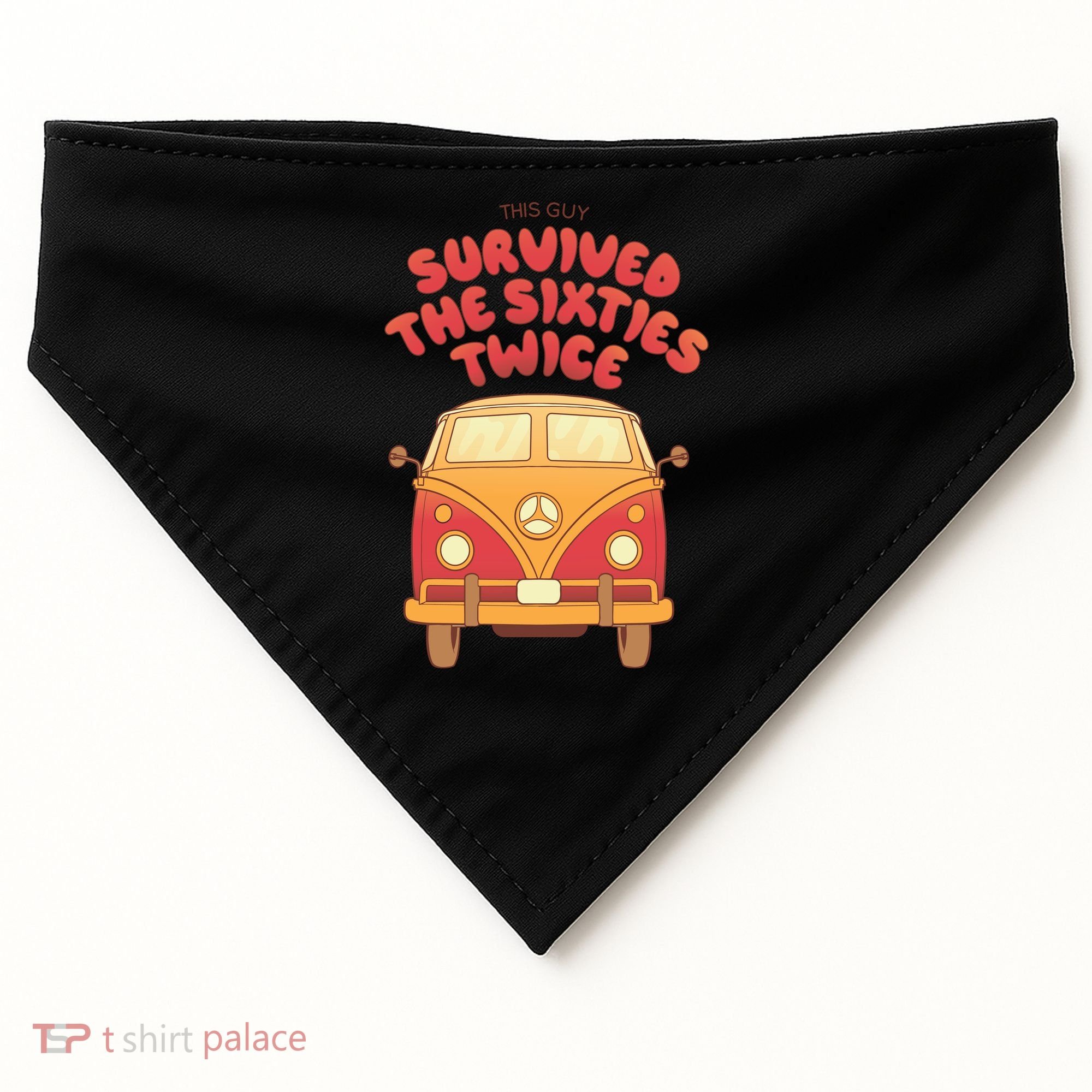 This Guy Survived The Sixties Twice USA-Made Doggie Bandana
