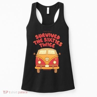 This Guy Survived The Sixties Twice Women's Tank Top
