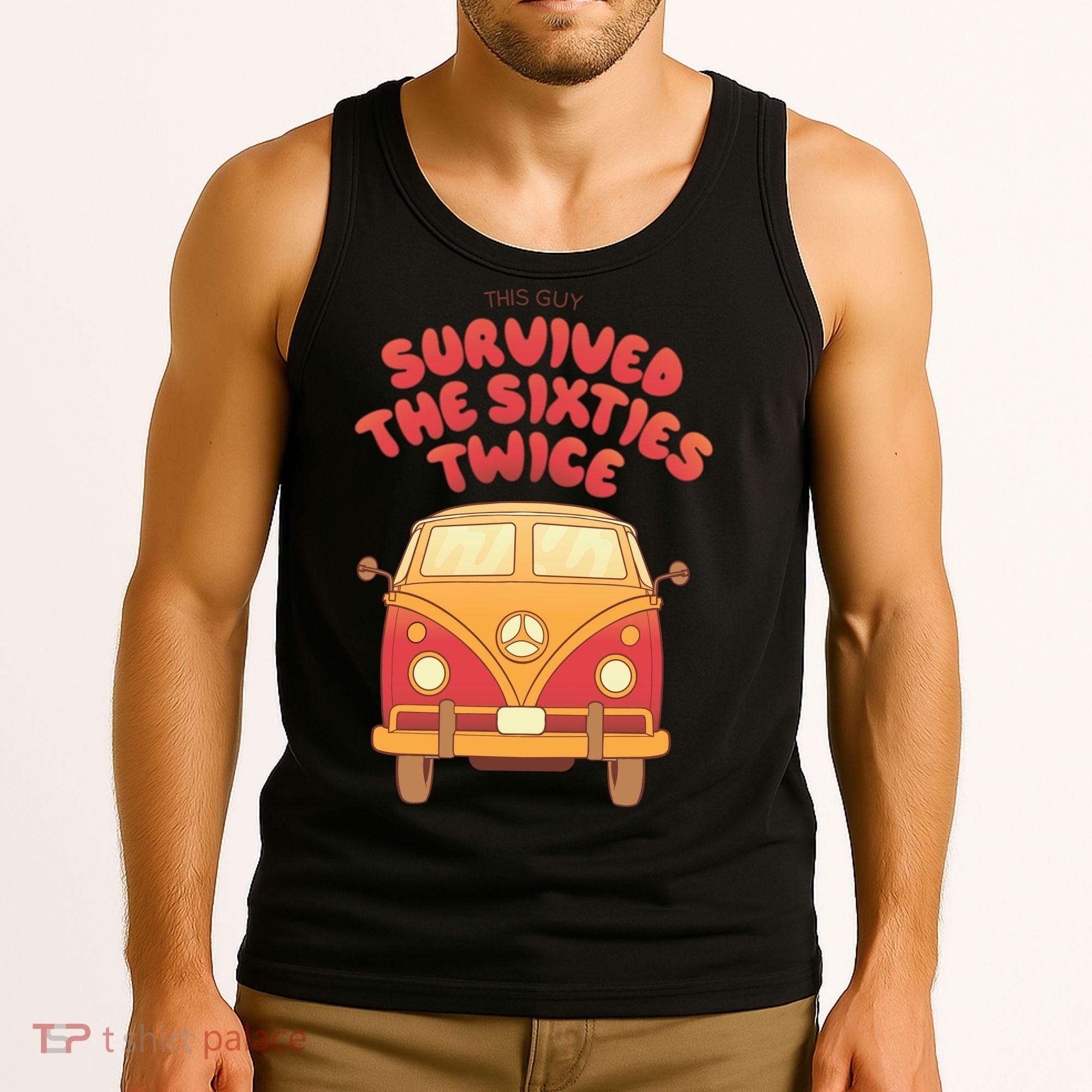 This Guy Survived The Sixties Twice Tank Top