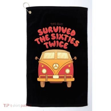 This Guy Survived The Sixties Twice Golf Towel