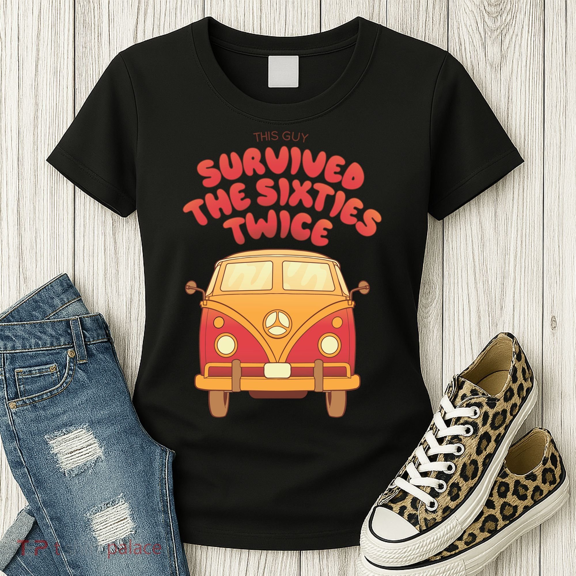 This Guy Survived The Sixties Twice Women's T-Shirt