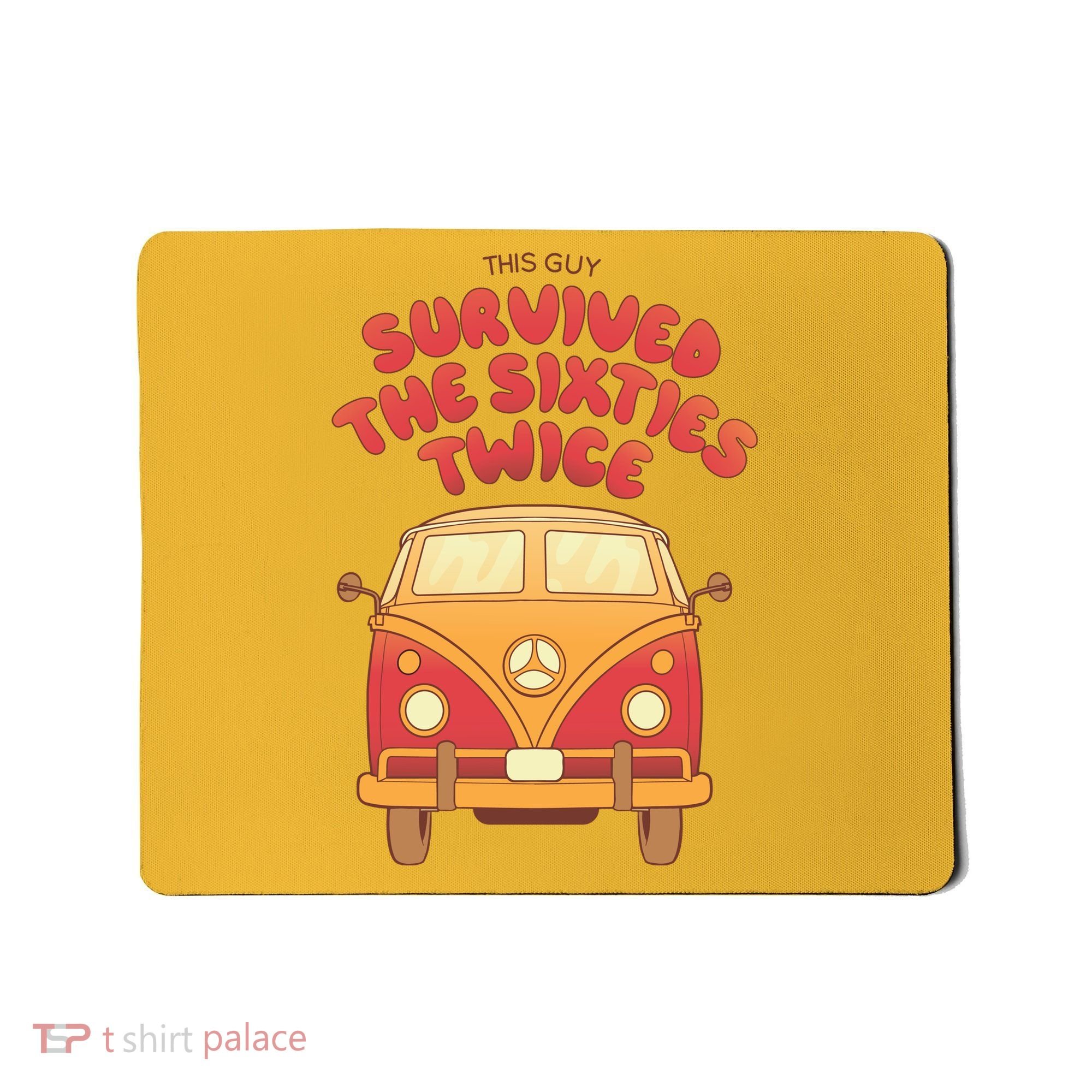 This Guy Survived The Sixties Twice Mousepad