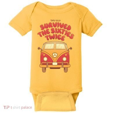 This Guy Survived The Sixties Twice Baby Bodysuit