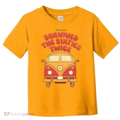 This Guy Survived The Sixties Twice Toddler T-Shirt