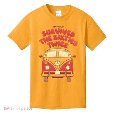 This Guy Survived The Sixties Twice Kids T-Shirt