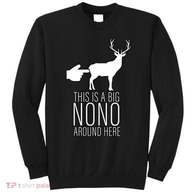 This Is A Big NO NO Don't Touch The Animals Sweatshirt