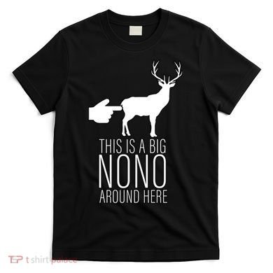 This Is A Big NO NO Don't Touch The Animals T-Shirt