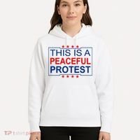 This Is A Peaceful Protest Pro Trump Hoodie thumb 5