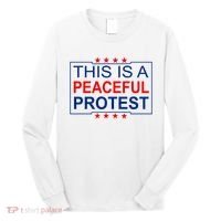 This Is A Peaceful Protest Pro Trump Long Sleeve Shirt thumb 0