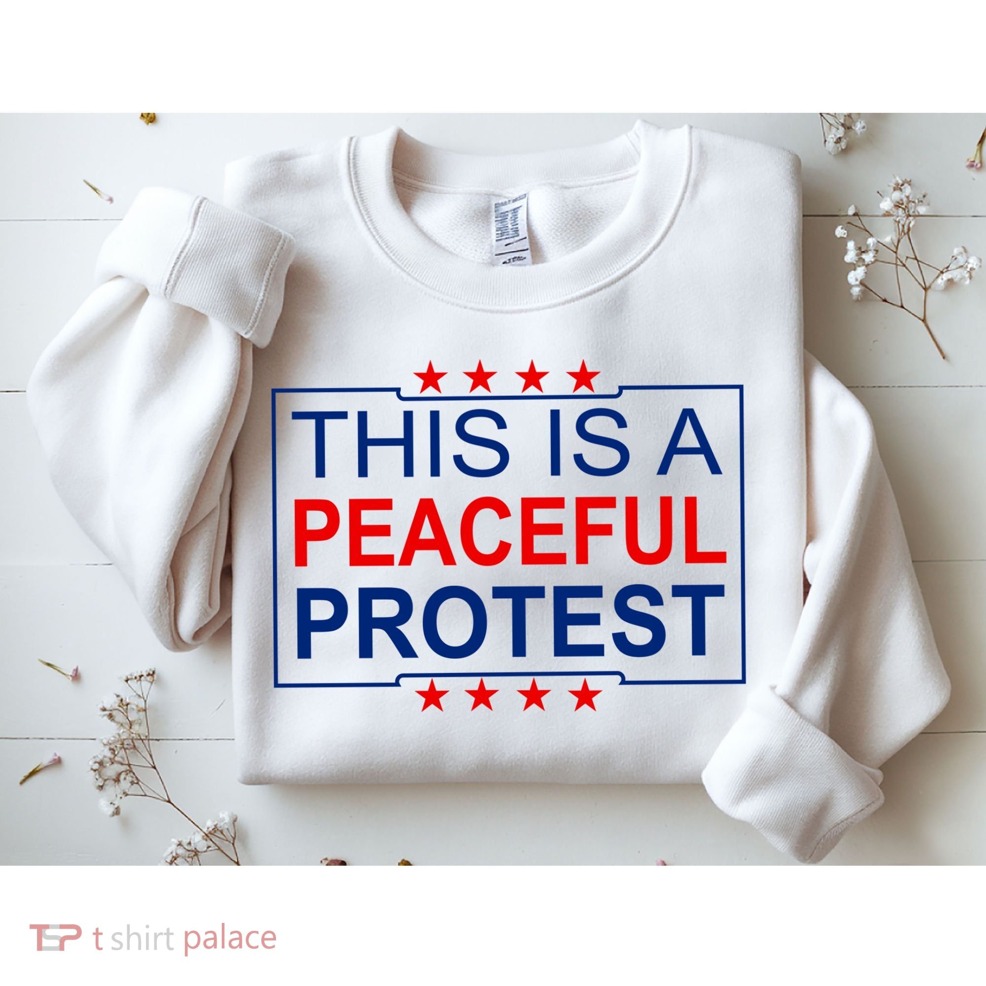 This Is A Peaceful Protest Pro Trump Sweatshirt