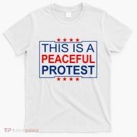 This Is A Peaceful Protest Pro Trump T-Shirt thumb 0