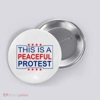 This Is A Peaceful Protest Pro Trump Button thumb 0
